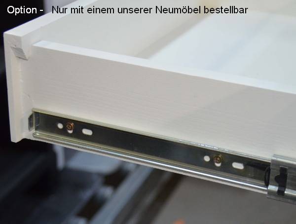 Schubladenschienen als Zusatzoption